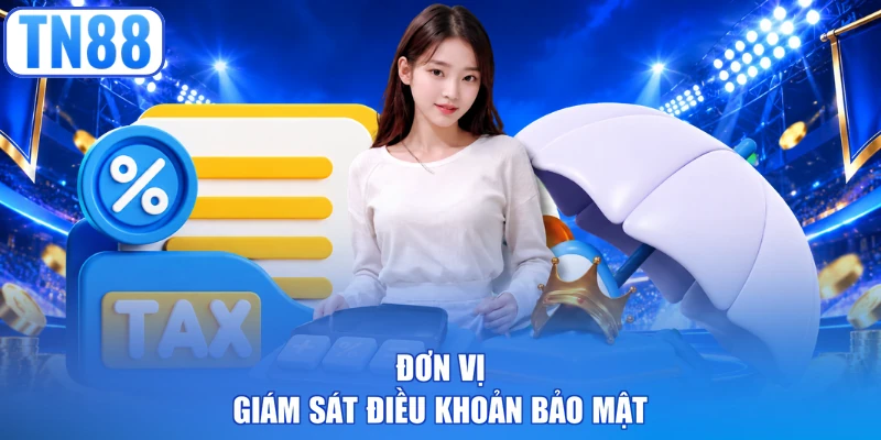 Đơn vị giám sát điều khoản bảo mật