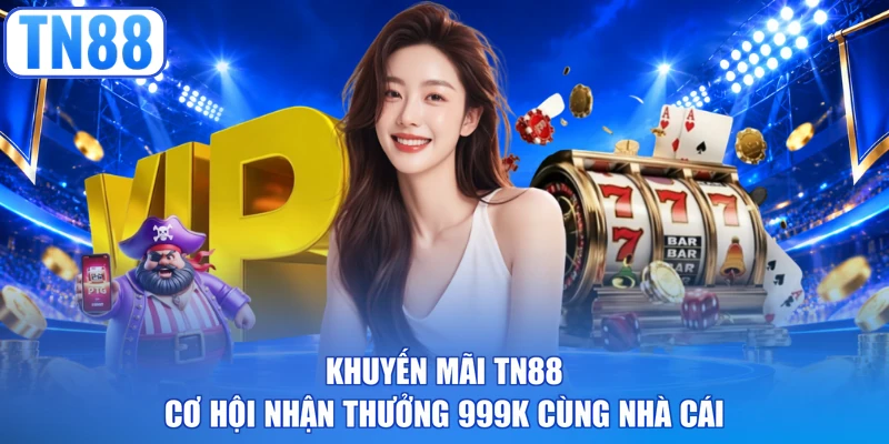 Khuyến mãi TN88 là cơ hội để người chơi tiết kiệm chi phí 
